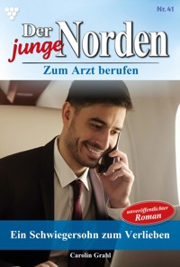 Ein Schwiegersohn zum Verlieben - Carolin Grahl - ebook