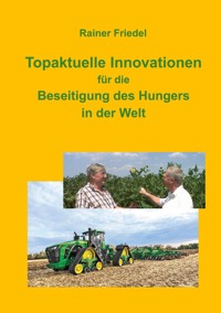 Topaktuelle Innovationen für eine zukunftsfähige Agro-Food-Branche - Rainer Friedel - ebook