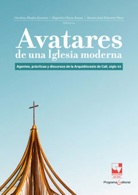 Avatares de una Iglesia moderna - Carolina Abadía Quintero - ebook