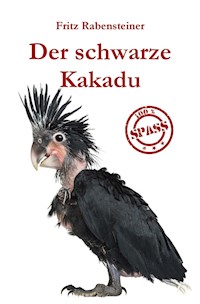 Der schwarze Kakadu - Fritz Rabensteiner - ebook