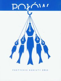 Połów Poetyckie debiuty 2011 -  - książka