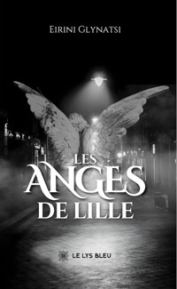 Les anges de Lille - Eirini Glynatsi - ebook