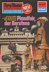 Perry Rhodan 870: Plondfair, der Berufene -  william voltz - ebook