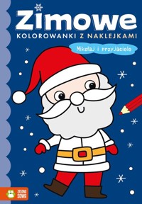 Zimowe kolorowanki z naklejkami Mikołaj i przyjaciele -  - książka