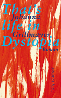 That's life in Dystopia - Johanna Grillmayer - ebook