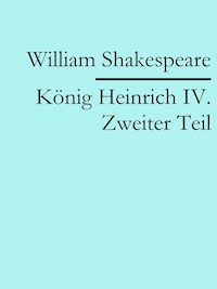 König Heinrich IV. Zweiter Teil - William Shakespeare - ebook