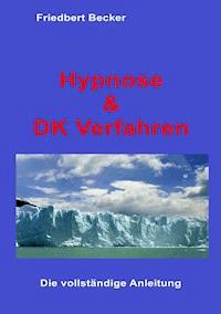 Hypnose und DK Verfahren - Friedbert Becker - ebook