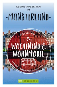 Wochenend und Wohnmobil - Kleine Auszeiten im Münsterland - Michael Moll - ebook