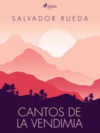 Cantos de la vendimia - Salvador Rueda - ebook