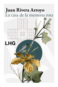 La casa de la memoria rota - Juan Rivera Arroyo - ebook