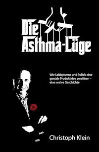 Die Asthma-Lüge - Christoph Klein - ebook