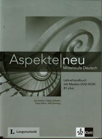 Aspekte Neu Lehrerhandbuch mit Medien-DVD-ROM B1 plus - Koithan Ute, Schmitz Helen, Sieber Tanja - książka
