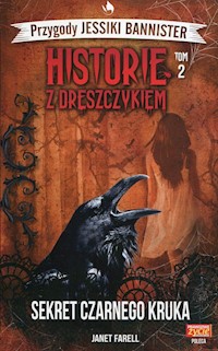 Historie z dreszczykiem Przygody Jessiki Bannister Tom 2 - Farell Janet - książka