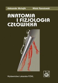 Anatomia i fizjologia człowieka - Michajlik Aleksander, Ramotowski  Witold - książka