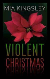 Violent Christmas - Mia Kingsley - ebook