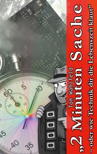 2 Minuten Sache - Tom Wahlfeld - ebook