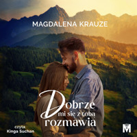 Dobrze mi się z tobą rozmawia - Magdalena Krauze - ebook + audiobook
