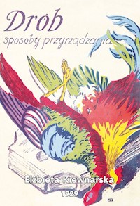 Drób Sposoby przyrządzania - Elżbieta Kiewnarska - książka