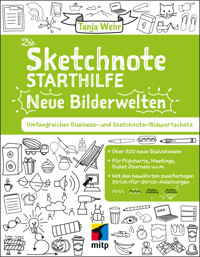 Die Sketchnote Starthilfe. Neue Bilderwelten - Tanja Wehr - ebook
