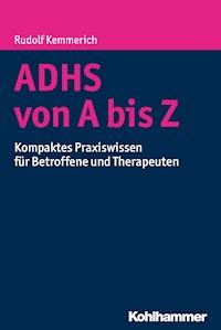 ADHS von A bis Z - Rudolf Kemmerich - ebook