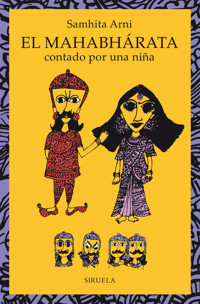El Mahabhárata contado por una niña - Samhita Arni - ebook