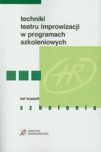 Techniki teatru improwizacji w programach szkoleniowych - Koppett Kat - książka