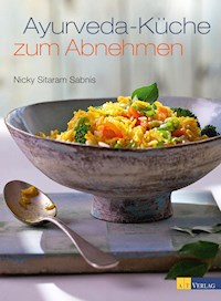 Ayurveda-Küche zum Abnehmen - Nicky Sitaram Sabnis - ebook