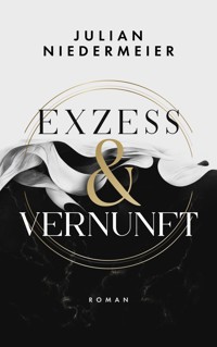 Exzess &Vernunft - Julian Niedermeier - ebook