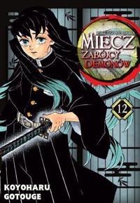 Miecz zabójcy demonów - Kimetsu no Yaiba. Tom 12 - Koyoharu Gotouge - książka