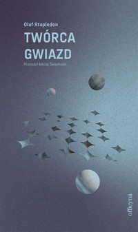 Twórca gwiazd - Olaf Stapledon - ebook + książka