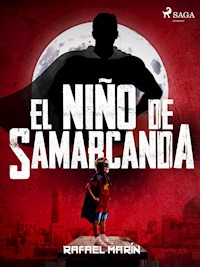 El niño de Samarcanda - Rafael Marín - ebook
