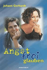 Angstfrei glauben - Johann Gerhardt - ebook
