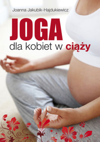 Joga dla kobiet w ciąży - Jakubik-Hajdukiewicz Joanna - książka