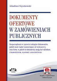 Dokumenty ofertowe w zamówieniach publicznych - Szyszkowski Arkadiusz - książka