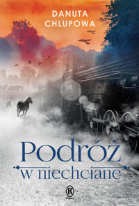 Podróż w niechciane - Chlupowa Danuta - ebook + książka