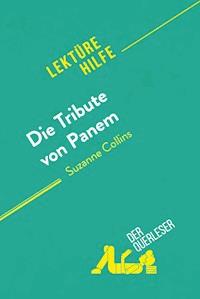 Die Tribute von Panem von Suzanne Collins (Lektürehilfe) - Daphné Troniseck - ebook