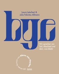 Bye - Julia Felicitas Allmann - ebook