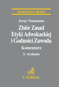 Zbiór Zasad Etyki Adwokackiej i Godności Zawodu Komentarz - Jerzy Naumann - książka