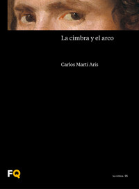 La cimbra y el arco - Carlos Martí Arís - ebook