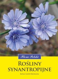 Rośliny synantropijne. Flora Polski - Barbara Sudnik-Wójcikowska - książka