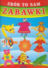Zabawki Zrób to sam - Beata Guzowska - książka