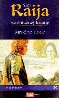 Raija ze śnieżnej krainy (20). Mroźne noce - Bente Pedersen - ebook