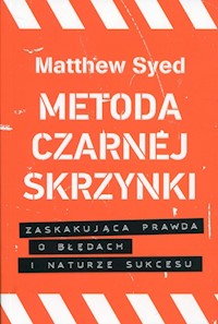 Metoda czarnej skrzynki - Matthew Syed - ebook + książka
