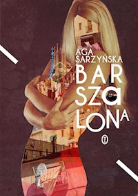 Barszalona - Aga Sarzyńska - ebook + książka