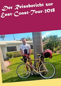 Der Reisebericht zur East-Coast-Tour-2018 - Thorsten Groh - ebook