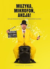 Muzyka Mikrofon Akcja! - Gembski Bartosz - książka