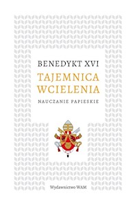 Tajemnica wcielenia - Benedykt XVI  - ebook + książka