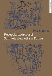 Recepcja twórczości Samuela Becketta w Polsce - Brzeska Ewa - książka