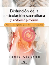 Disfunción de la articulación sacroilíaca y síndrome piriforme (Color) - Paula Clayton - ebook