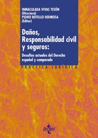 Daños, responsabilidad civil y seguros: desafíos actuales del derecho español y comparado - Inmaculada Vivas Tesón - ebook